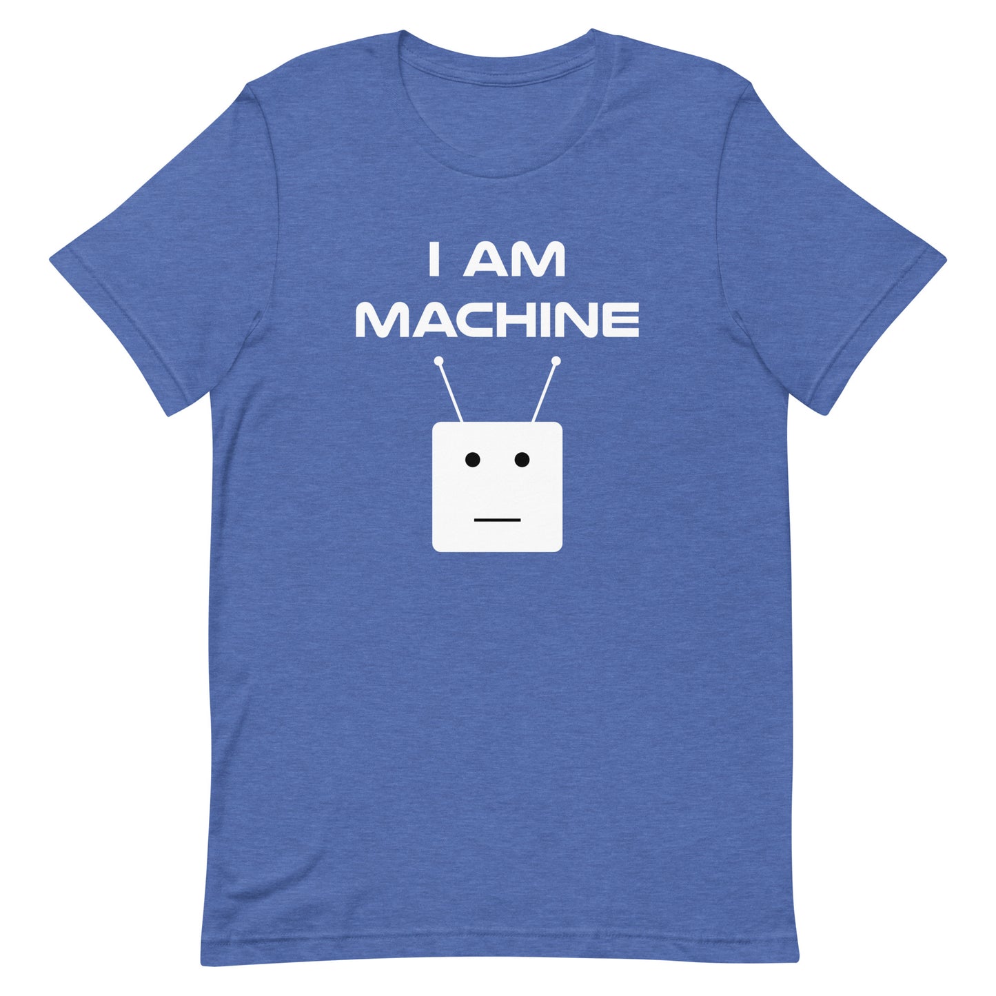 I Am Machine T-Shirt