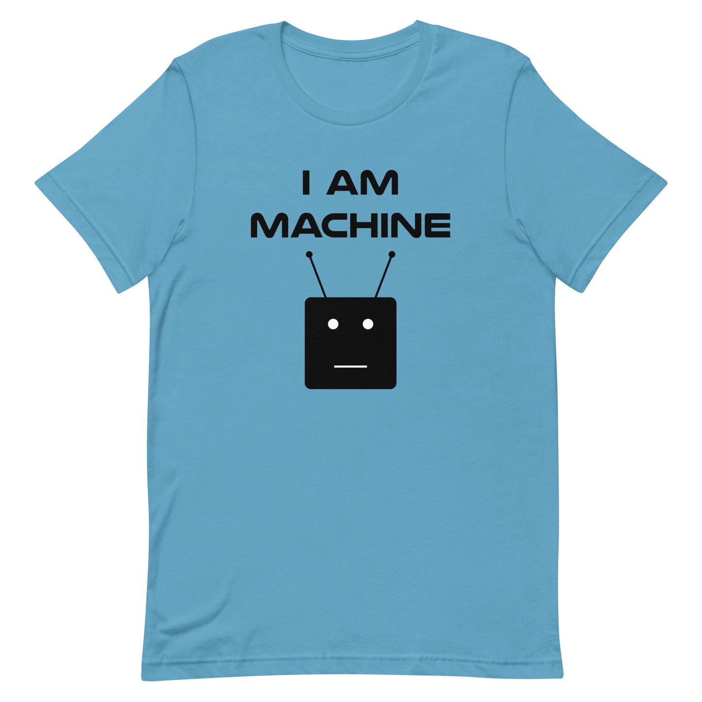 I Am Machine T-Shirt