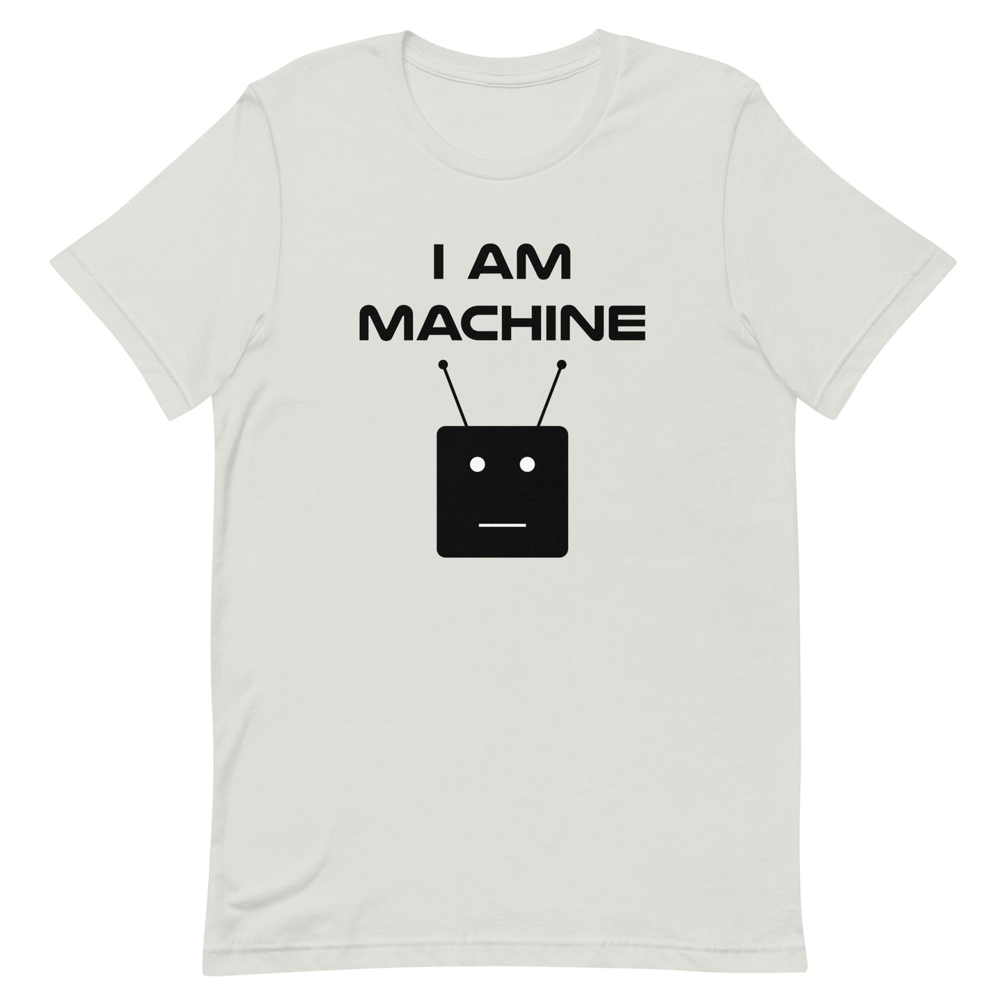 I Am Machine T-Shirt